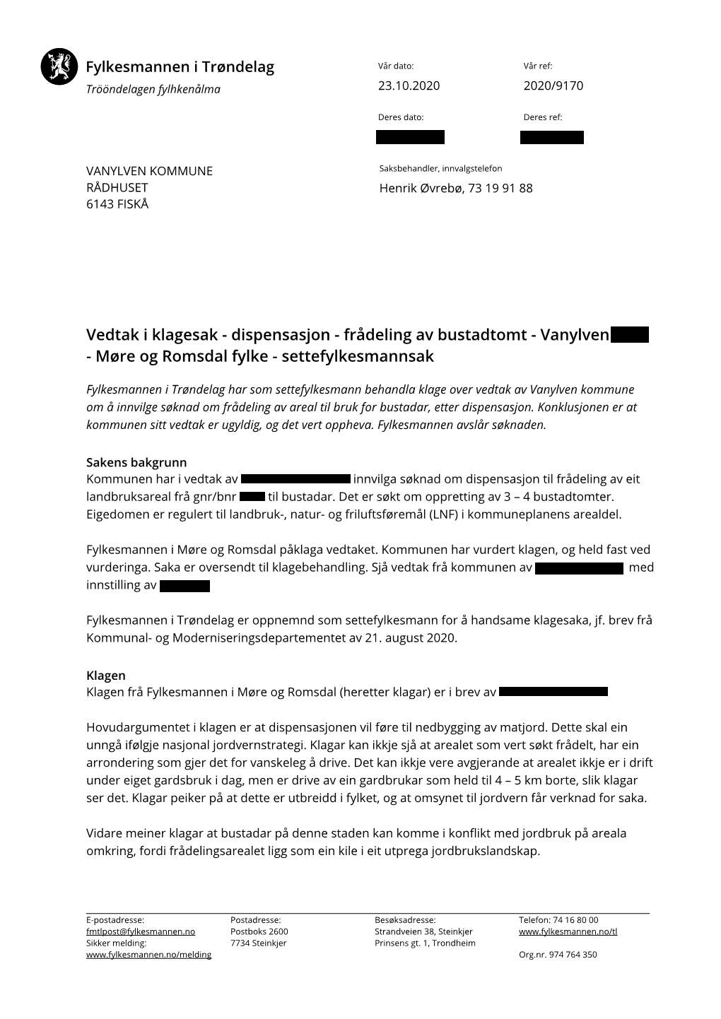 Vedtak I Klagesak - Dispensasjon - Frådeling Av Bustadtomt - Vanylven - Møre Og Romsdal Fylke - Settefylkesmannsak