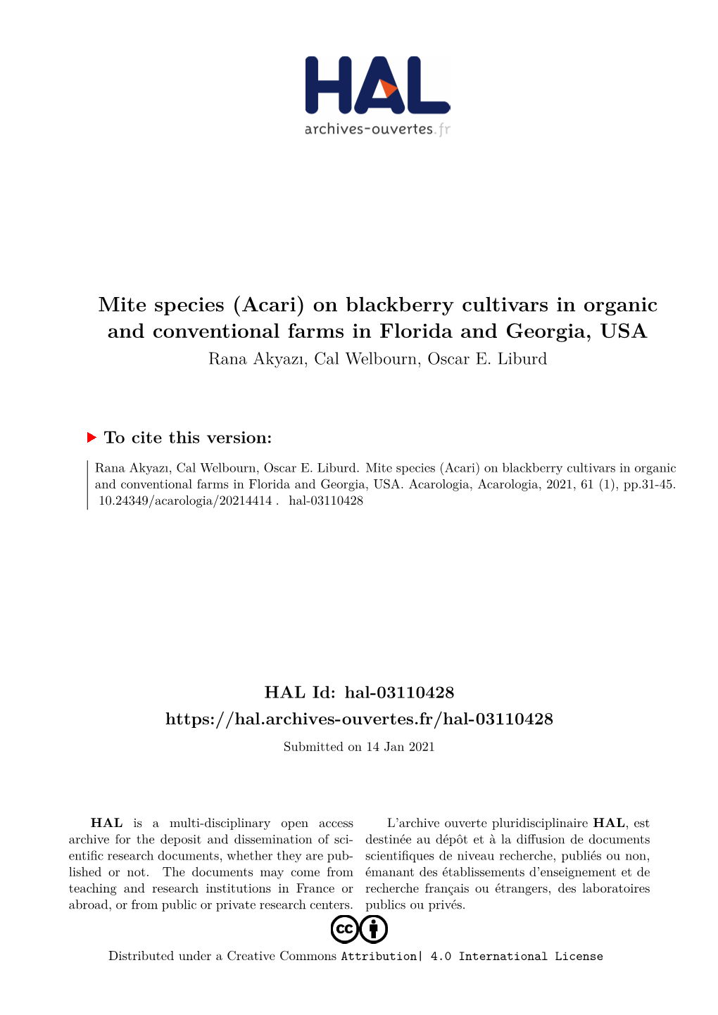 Mite Species (Acari) on Blackberry Cultivars in Organic and Conventional Farms in Florida and Georgia, USA Rana Akyazı, Cal Welbourn, Oscar E