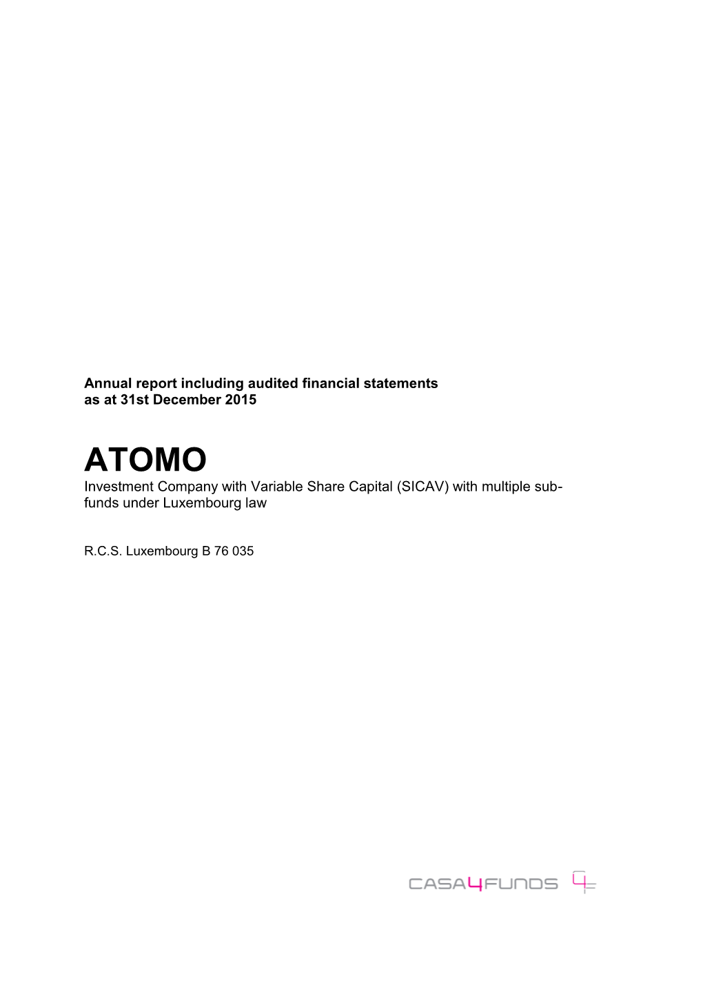 ATOMO Investment Company with Variable Share Capital (SICAV) with Multiple Sub- Funds Under Luxembourg Law