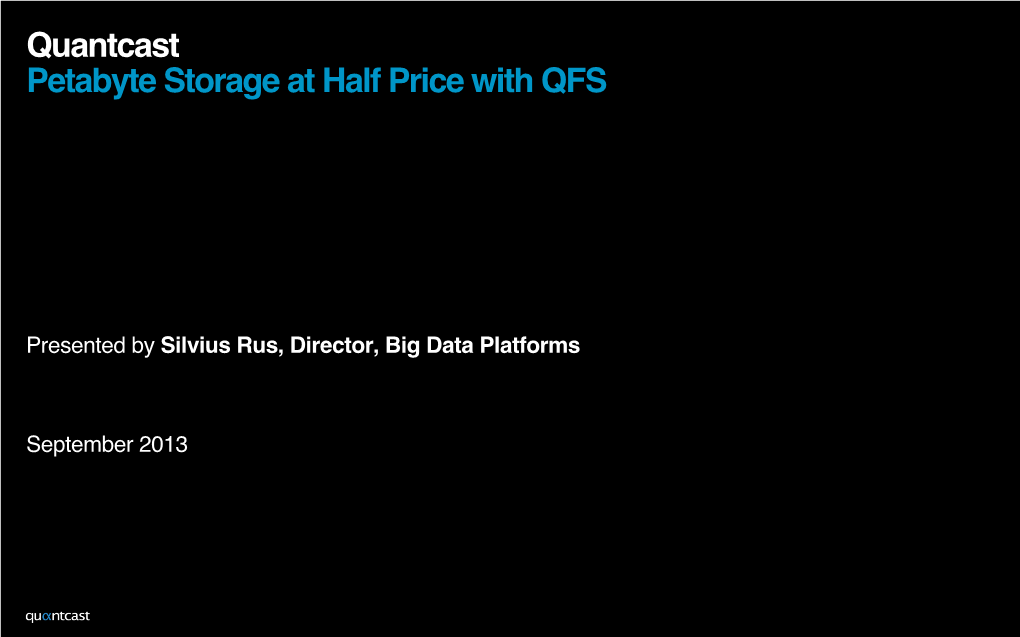 Quantcast Petabyte Storage at Half Price with QFS