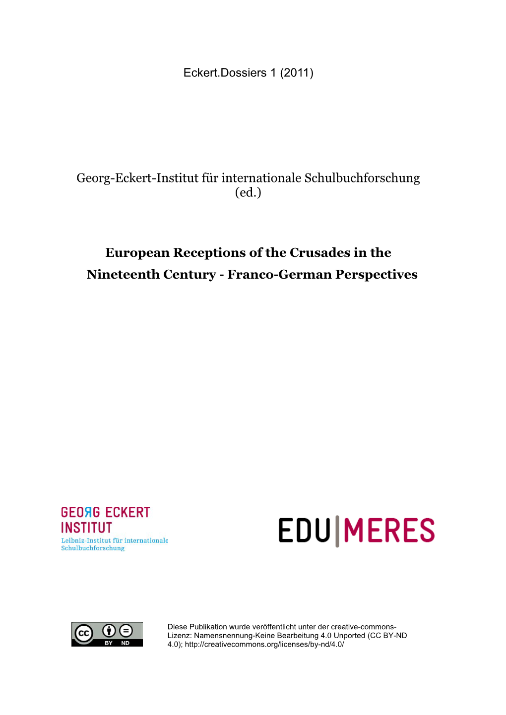 European Receptions of the Crusades in the Nineteenth Century - Franco-German Perspectives