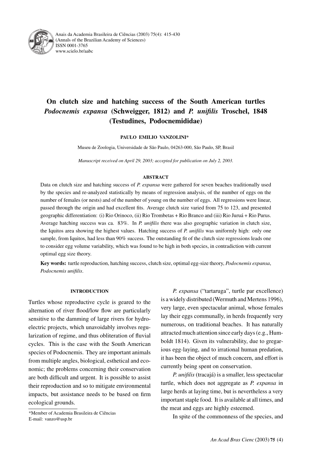 On Clutch Size and Hatching Success of the South American Turtles Podocnemis Expansa (Schweigger, 1812) and P