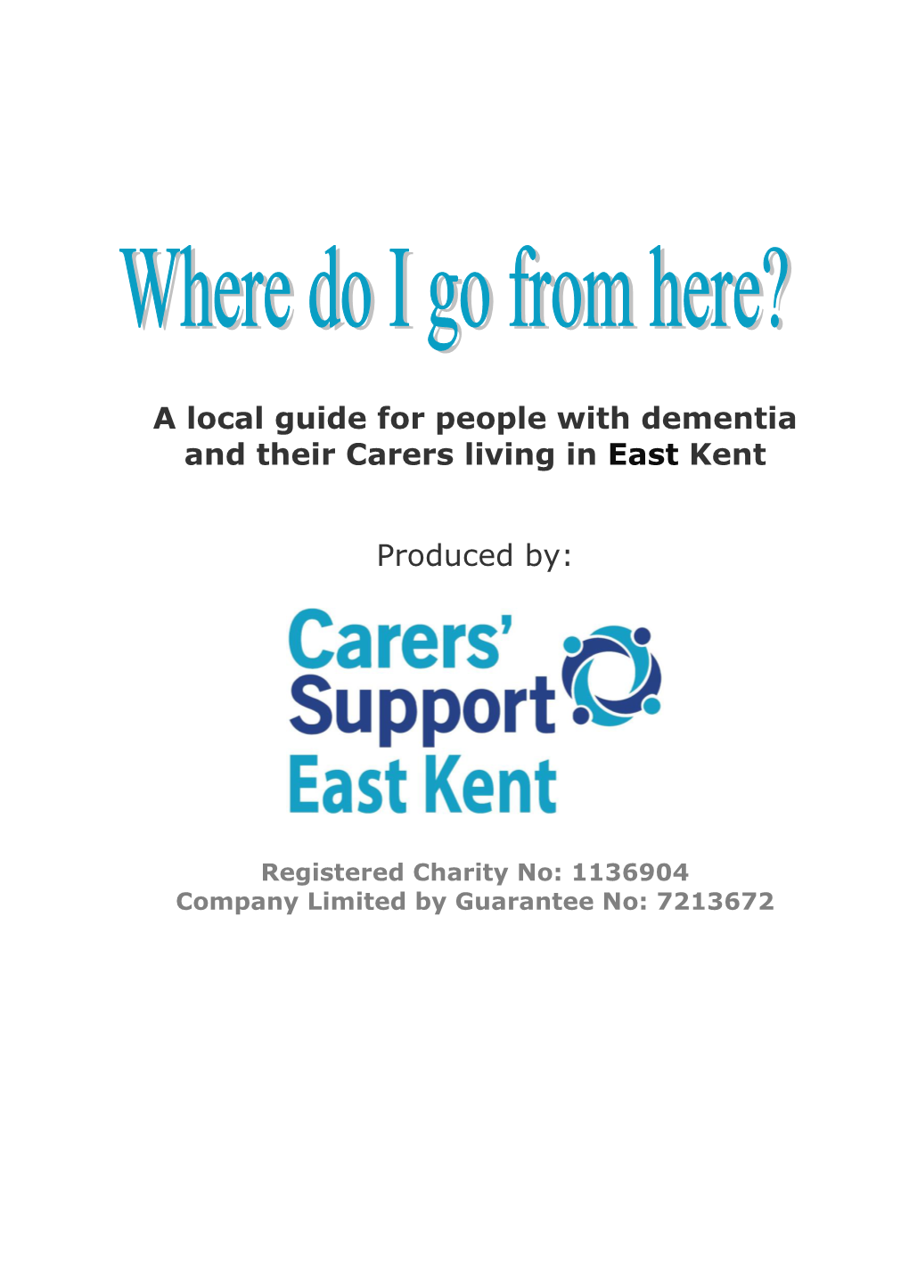 A Local Guide for People with Dementia and Their Carers Living in East Kent