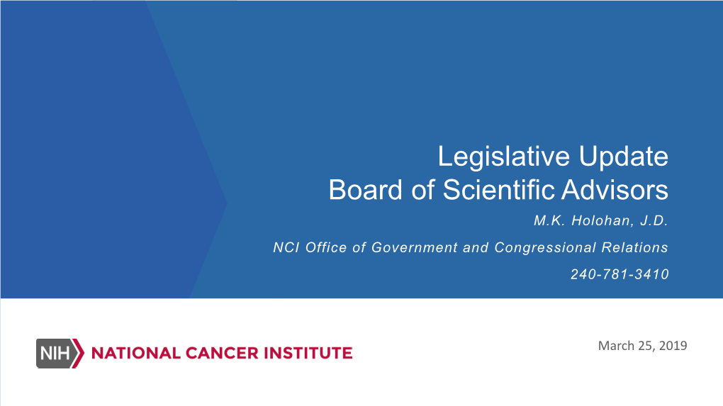 Legislative Update Board of Scientific Advisors M.K