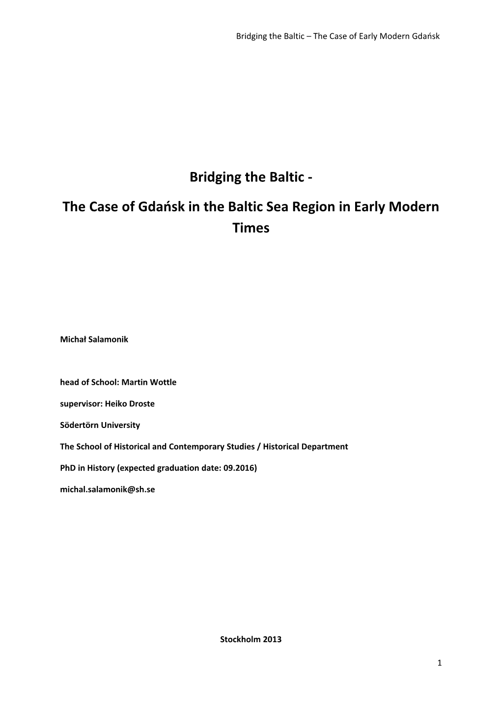 The Case of Gdańsk in the Baltic Sea Region in Early Modern Times