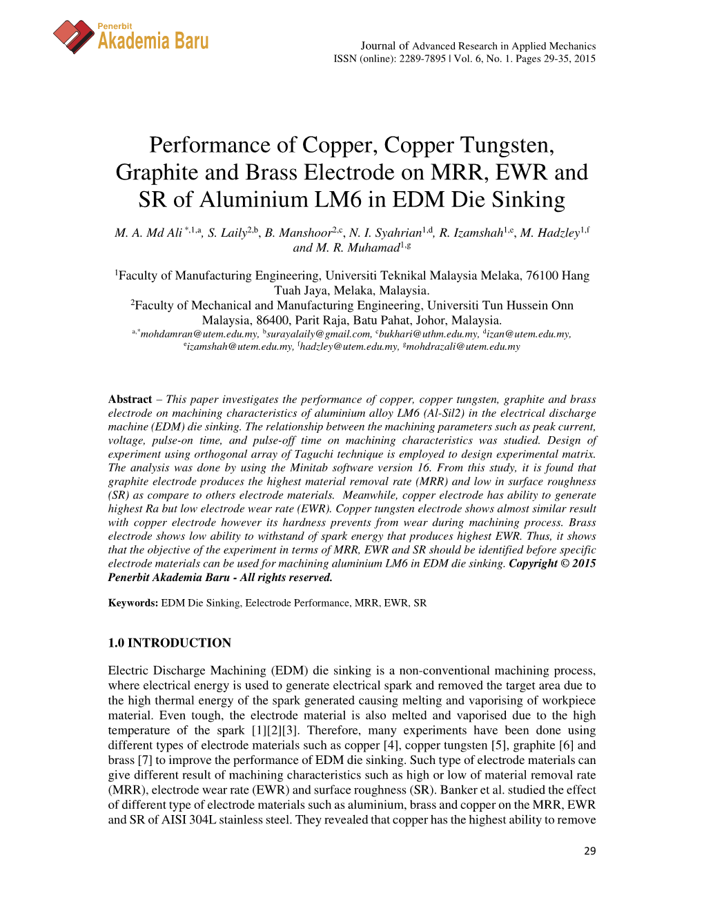 Akademia Baru Performance of Copper, Copper Tungsten, Graphite and Brass Electrode on MRR, EWR and SR of Aluminium LM6 in EDM Di