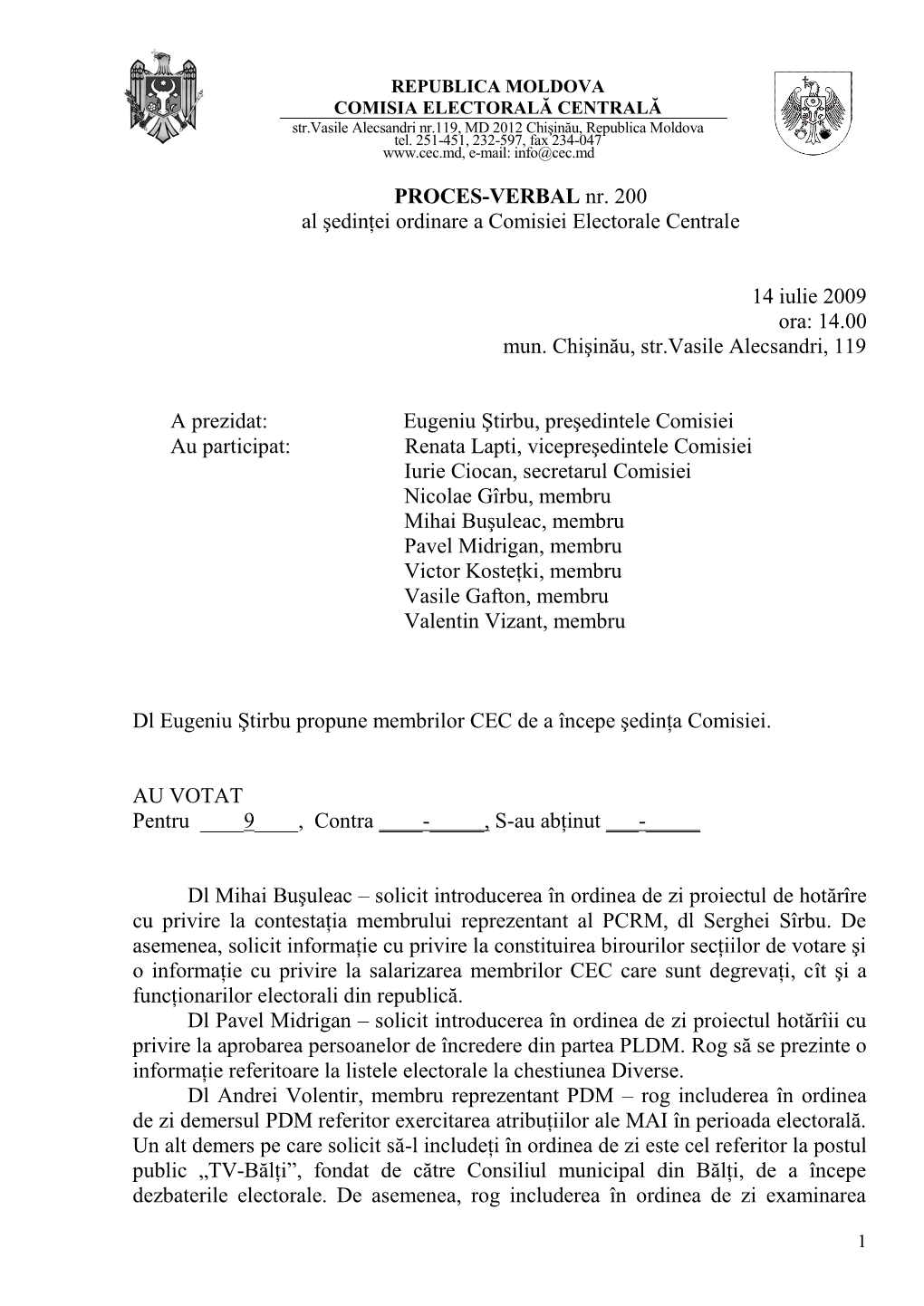 REPUBLICA MOLDOVA COMISIA ELECTORALĂ CENTRALĂ Str.Vasile Alecsandri Nr.119, MD 2012 Chişinău, Republica Moldova Tel