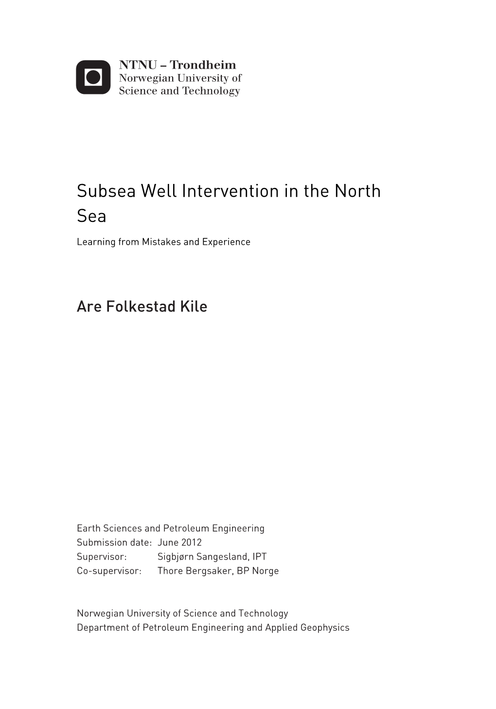 Subsea Well Intervention in the North Sea