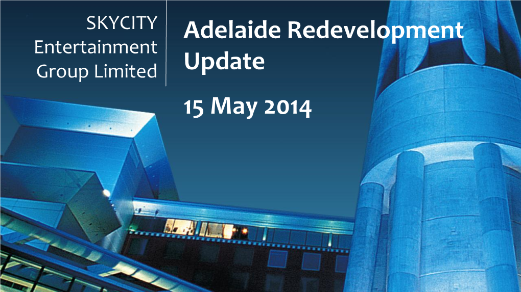 Adelaide Redevelopment Update 15 May 2014