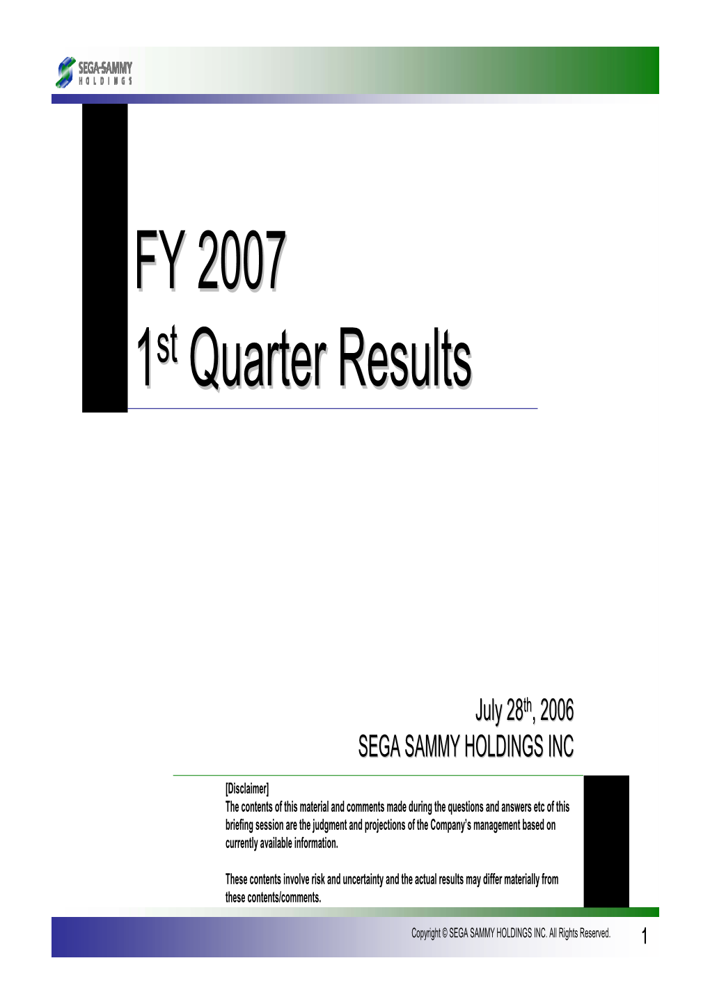 FY 2007 Quarter Results