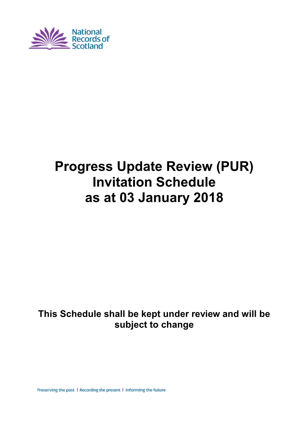 Progress Update Review (PUR) Invitation Schedule As at 03 January 2018