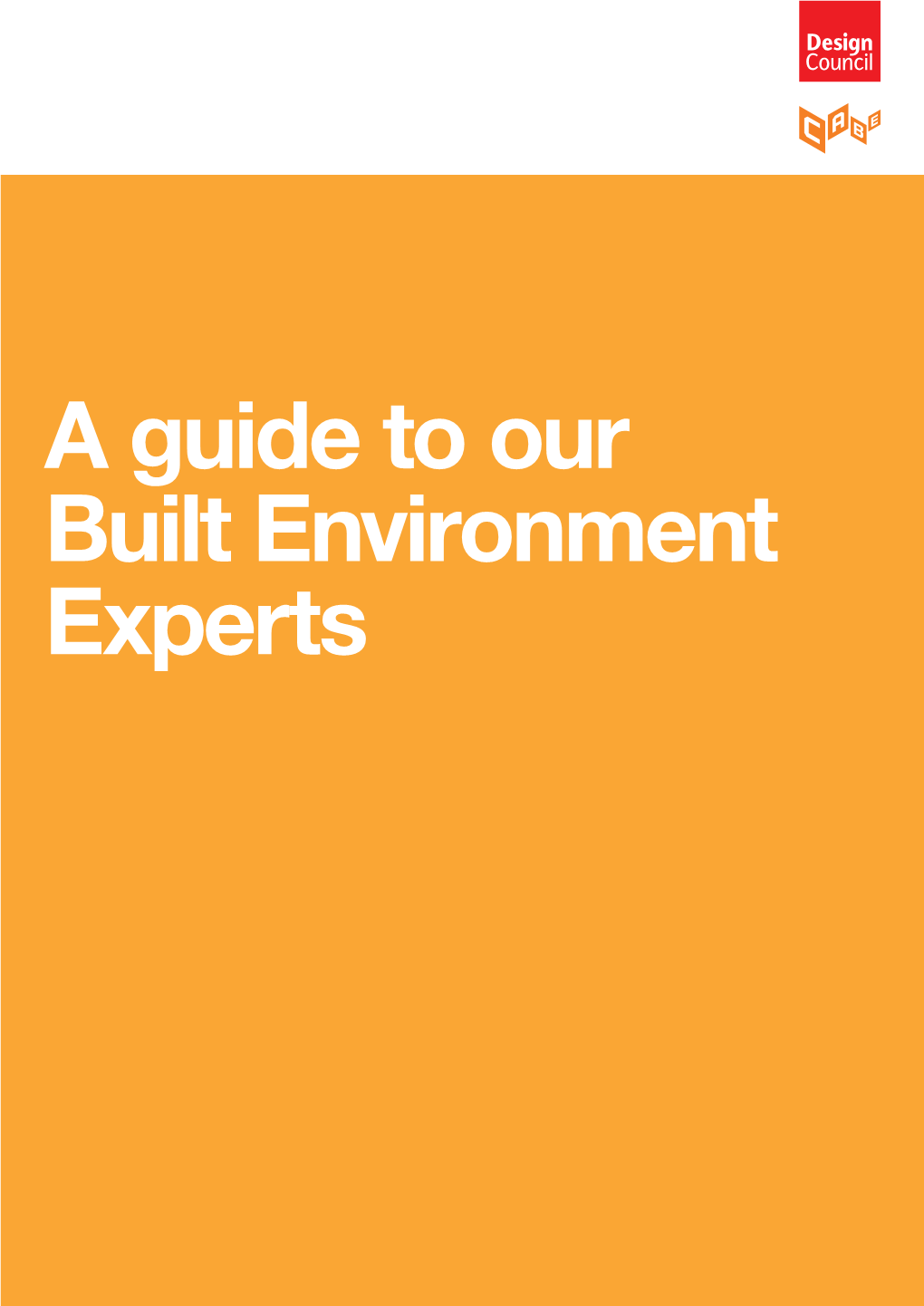 A Guide to Our Built Environment Experts a Guide to Our Built Environment Experts 2