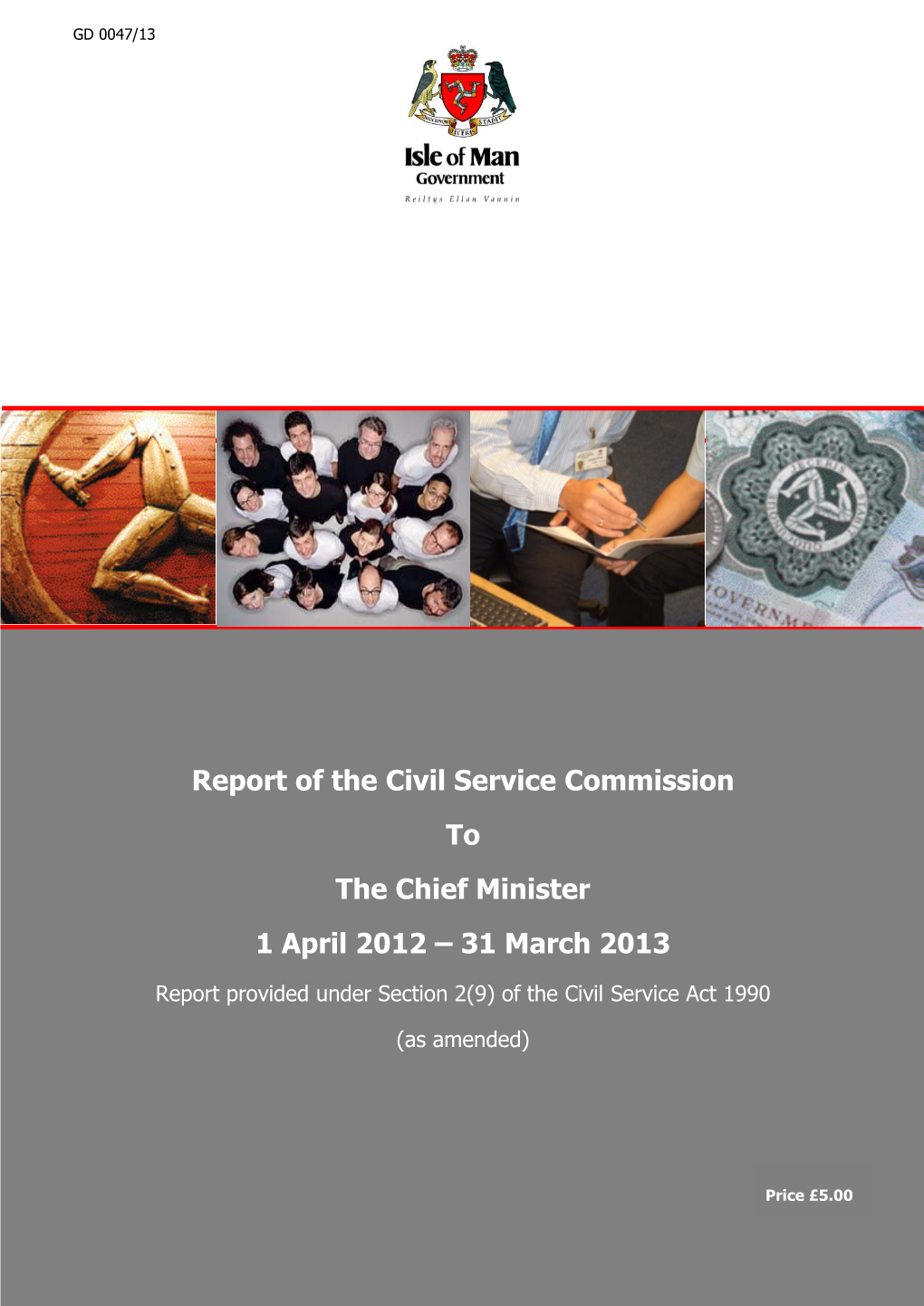 Report of the Civil Service Commission to the Chief Minister 1 April 2012 – 31 March 2013