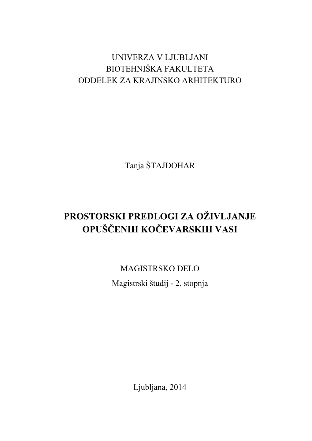 Prostorski Predlogi Za Oživljanje Opuščenih Kočevarskih Vasi