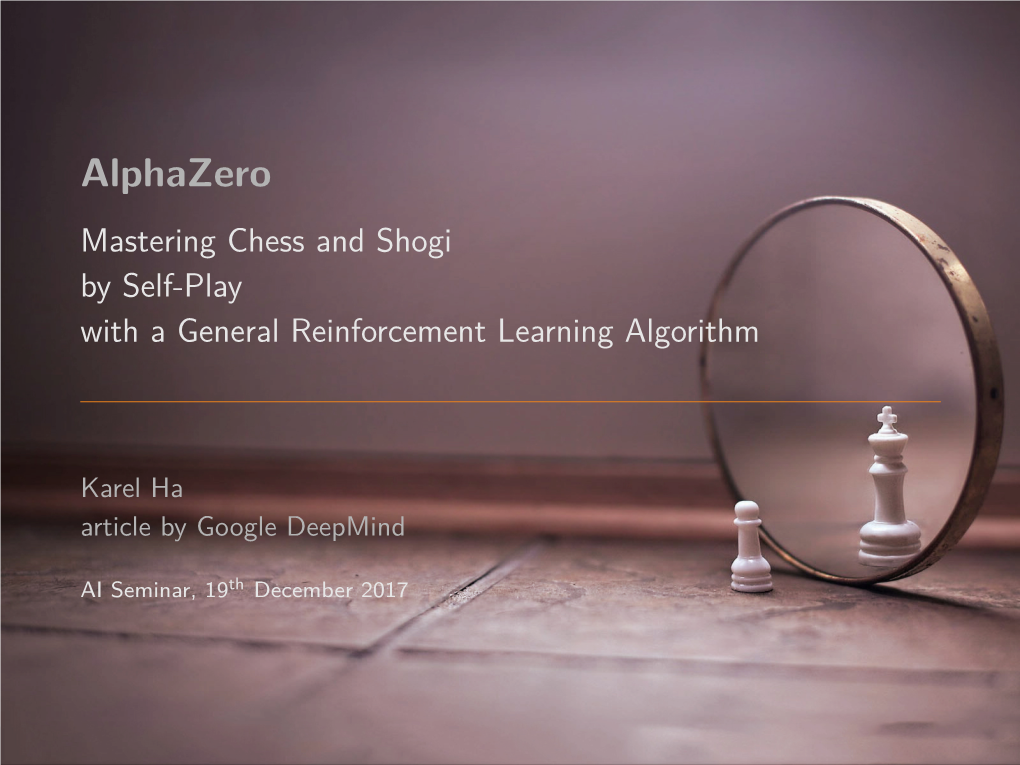 Alphazero Mastering Chess and Shogi by Self-Play with a General Reinforcement Learning Algorithm