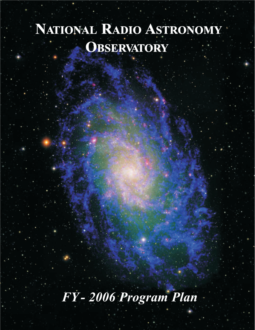 FY - 2006 Program Plan NATIONAL RADIO ASTRONOMY OBSERVATORY