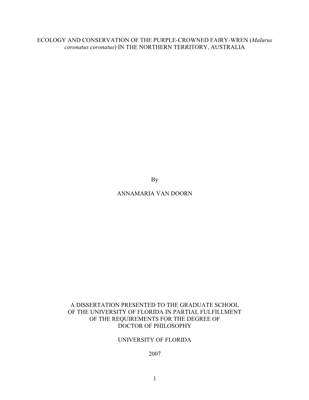 ECOLOGY and CONSERVATION of the PURPLE-CROWNED FAIRY-WREN (Malurus Coronatus Coronatus) in the NORTHERN TERRITORY, AUSTRALIA