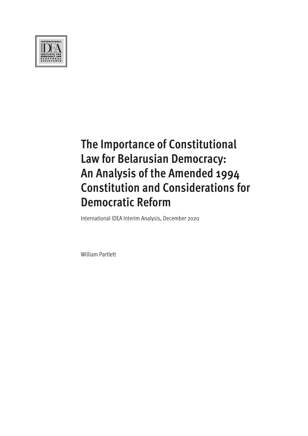 The Importance of Constitutional Law for Belarusian Democracy: an Analysis of the Amended 1994 Constitution and Considerations for Democratic Reform