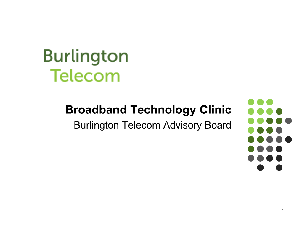 Broadband Technology Clinic Burlington Telecom Advisory Board