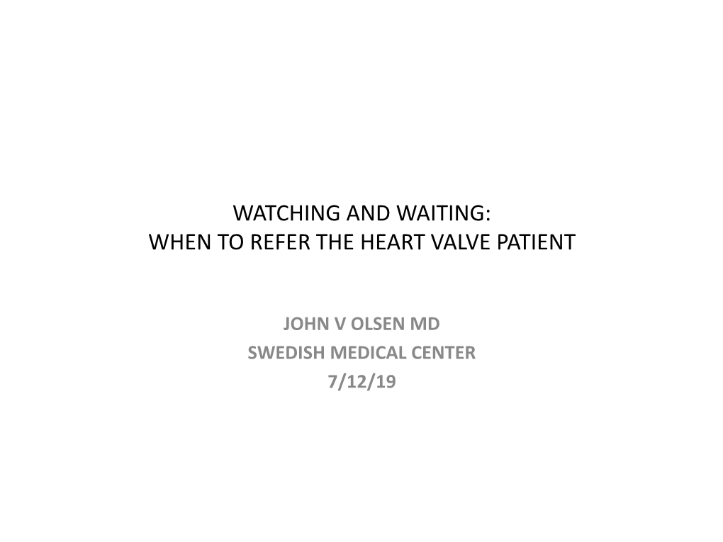 When to Refer the Heart Valve Patient