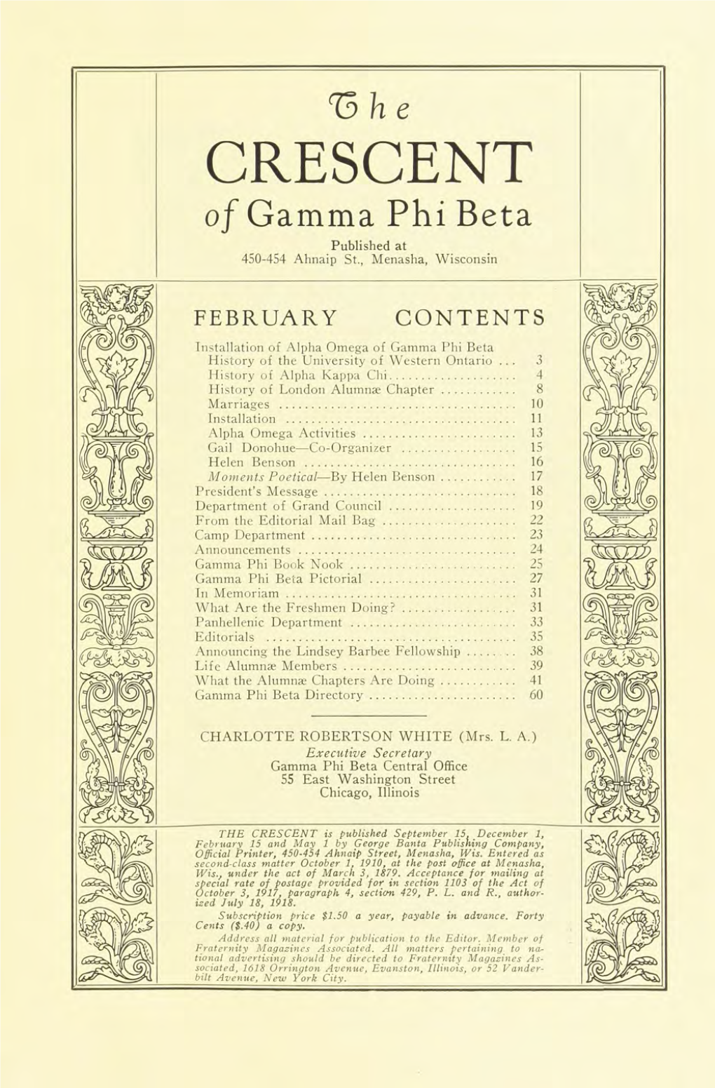 FEBRUARY CONTENTS Installation of Alpha Omega of Gamma Phi Beta H HU V^0)7/J History of the University of Western Ontario