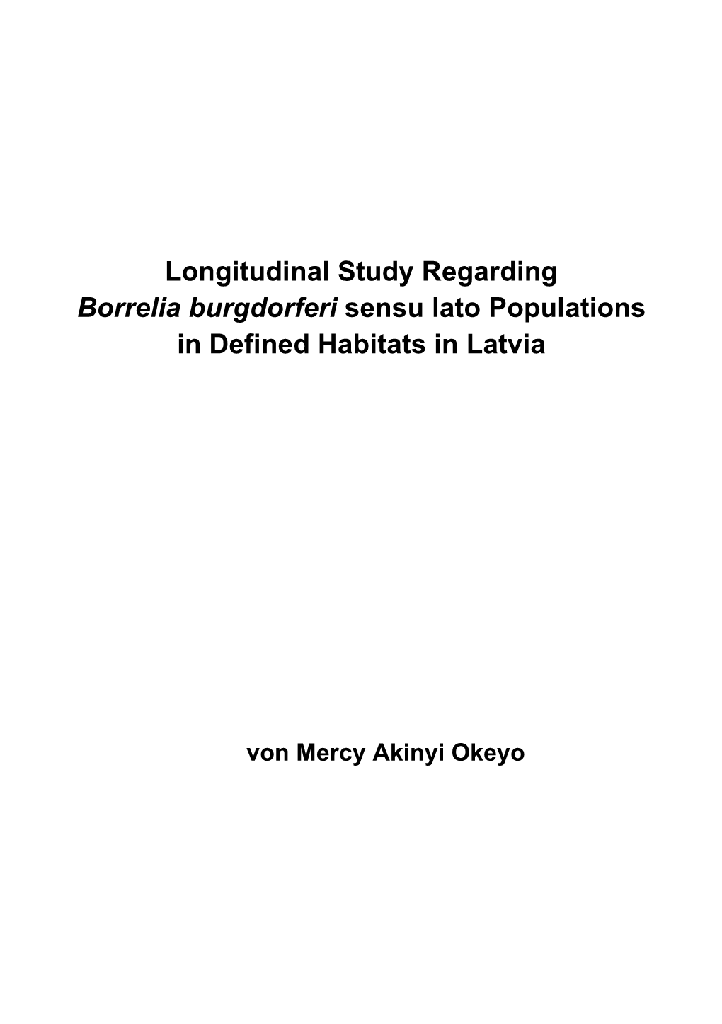 Longitudinal Study Regarding Borrelia Burgdorferi Sensu Lato Populations in Defined Habitats in Latvia