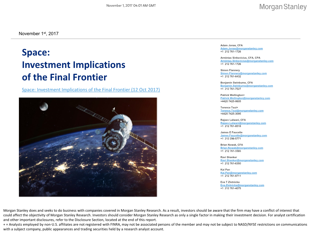 Investment Implications of the Final Frontier (12 Oct 2017) Patrick Wellington+ Patrick.Wellington@Morganstanley.Com +4420 7425-8605