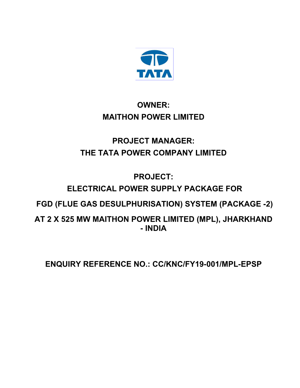 Owner: Maithon Power Limited Project Manager: the Tata Power Company Limited Project: Electrical Power Supply Package for Fgd (F