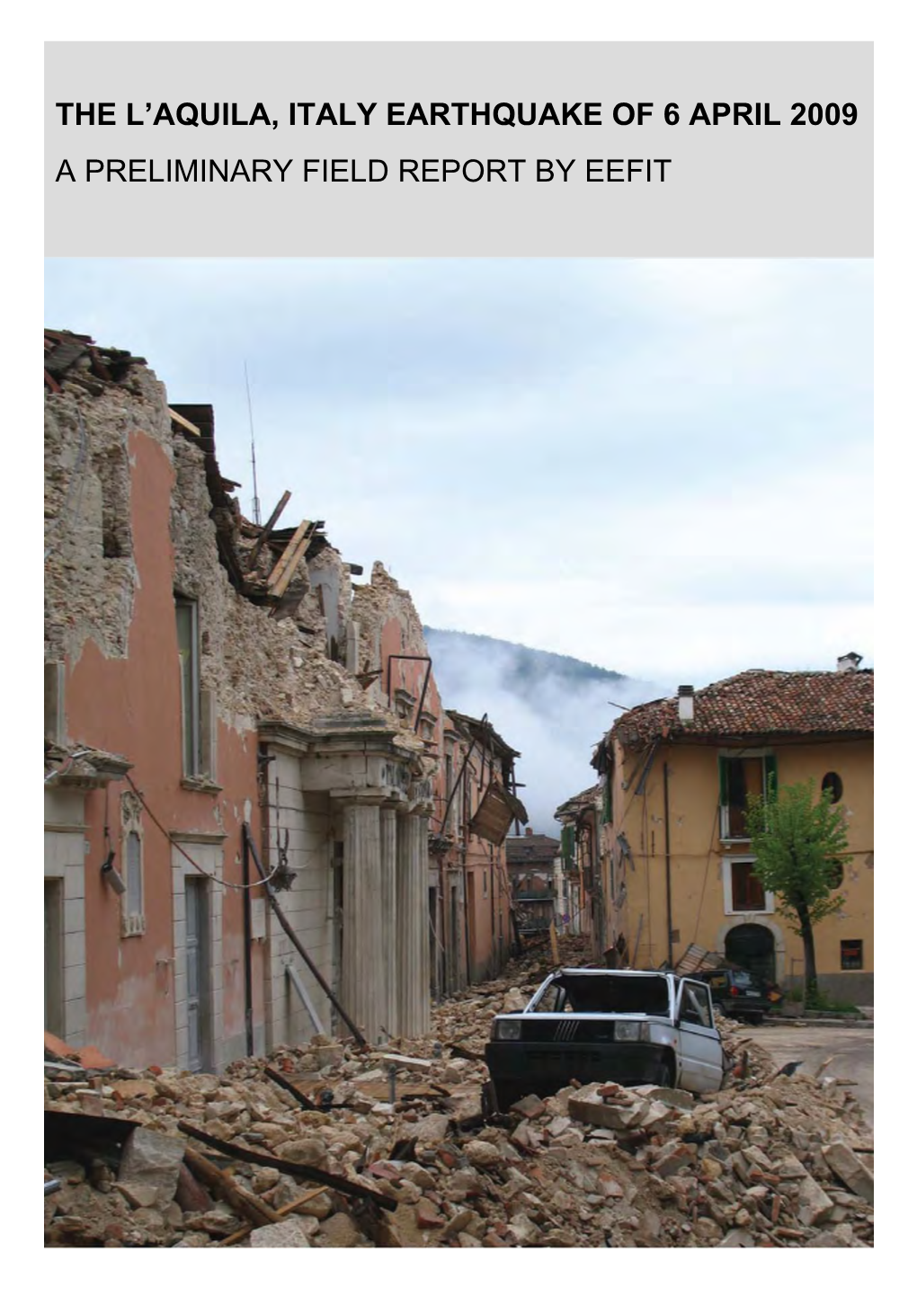 The L'aquila, Italy Earthquake of 6 April 2009