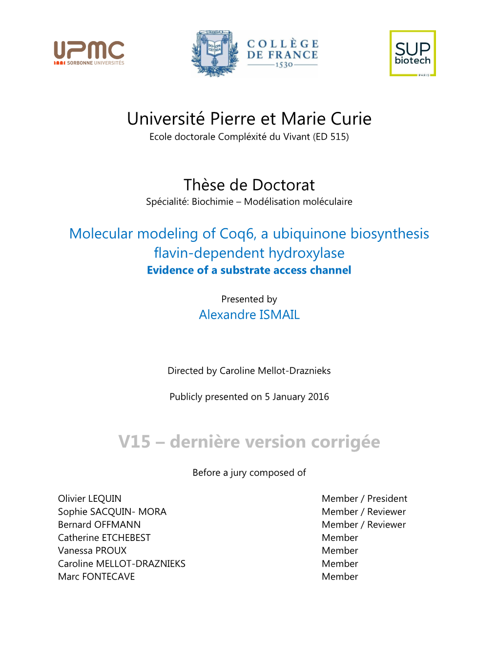 Molecular Modeling of Coq6, a Ubiquinone Biosynthesis Flavin-Dependent Hydroxylase Evidence of a Substrate Access Channel