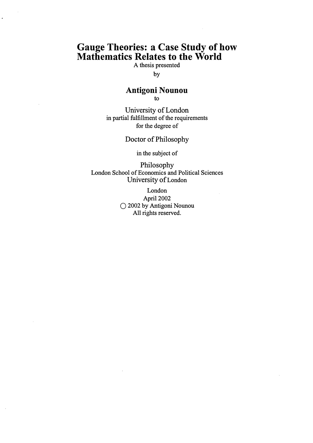 Gauge Theories: a Case Study of How Mathematics Relates to the World a Thesis Presented By