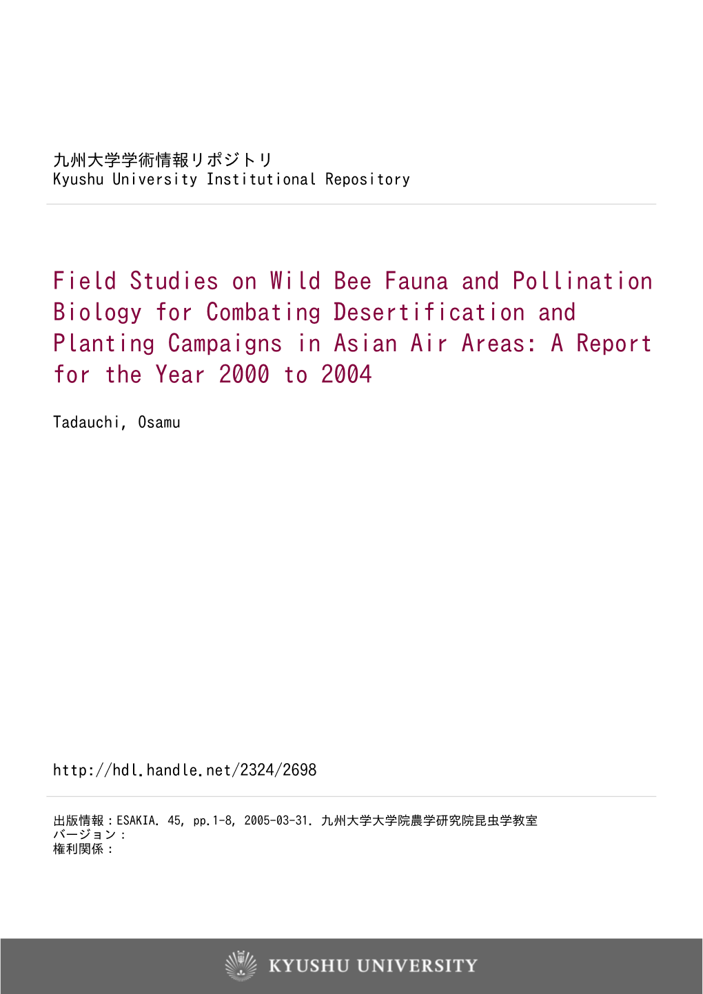 Field Studies on Wild Bee Fauna and Pollination Biology for Combating Desertification and Planting Campaigns in Asian Air Areas: a Report for the Year 2000 to 2004