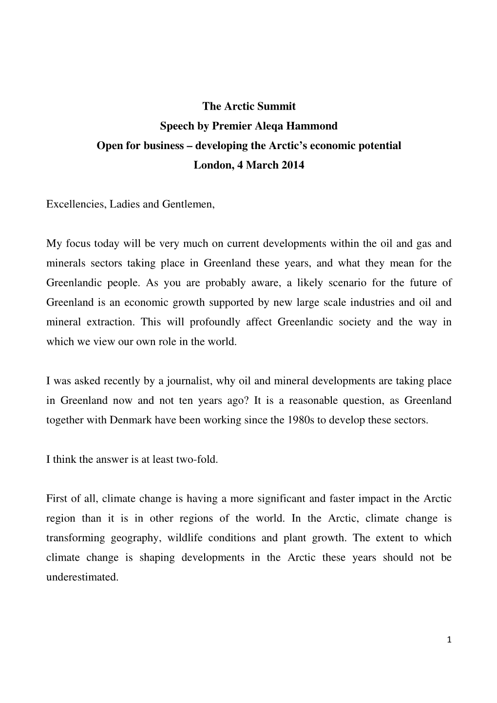 The Arctic Summit Speech by Premier Aleqa Hammond Open for Business – Developing the Arctic’S Economic Potential London, 4 March 2014