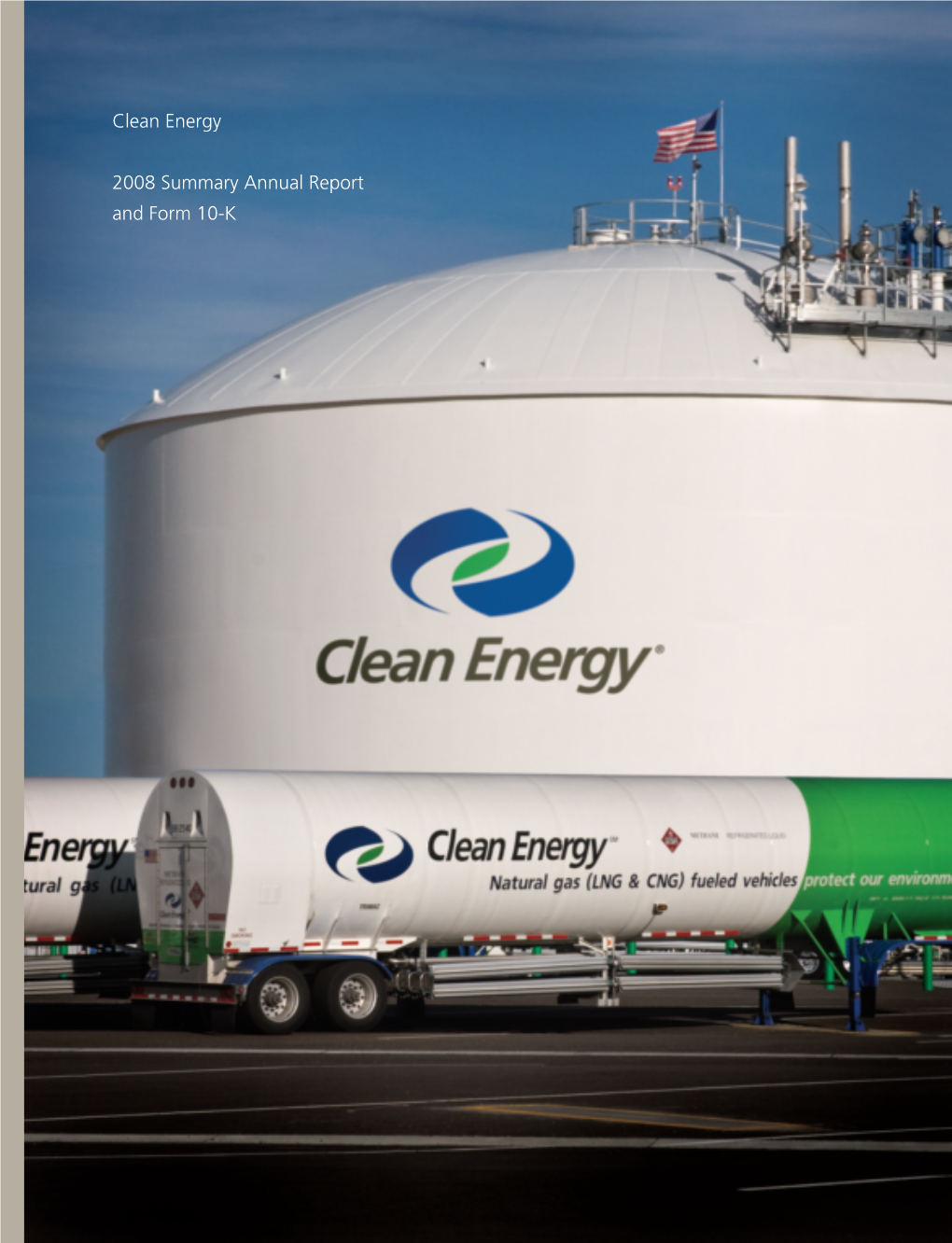 Clean Energy 2008 Summary Annual Report and Form 10-K