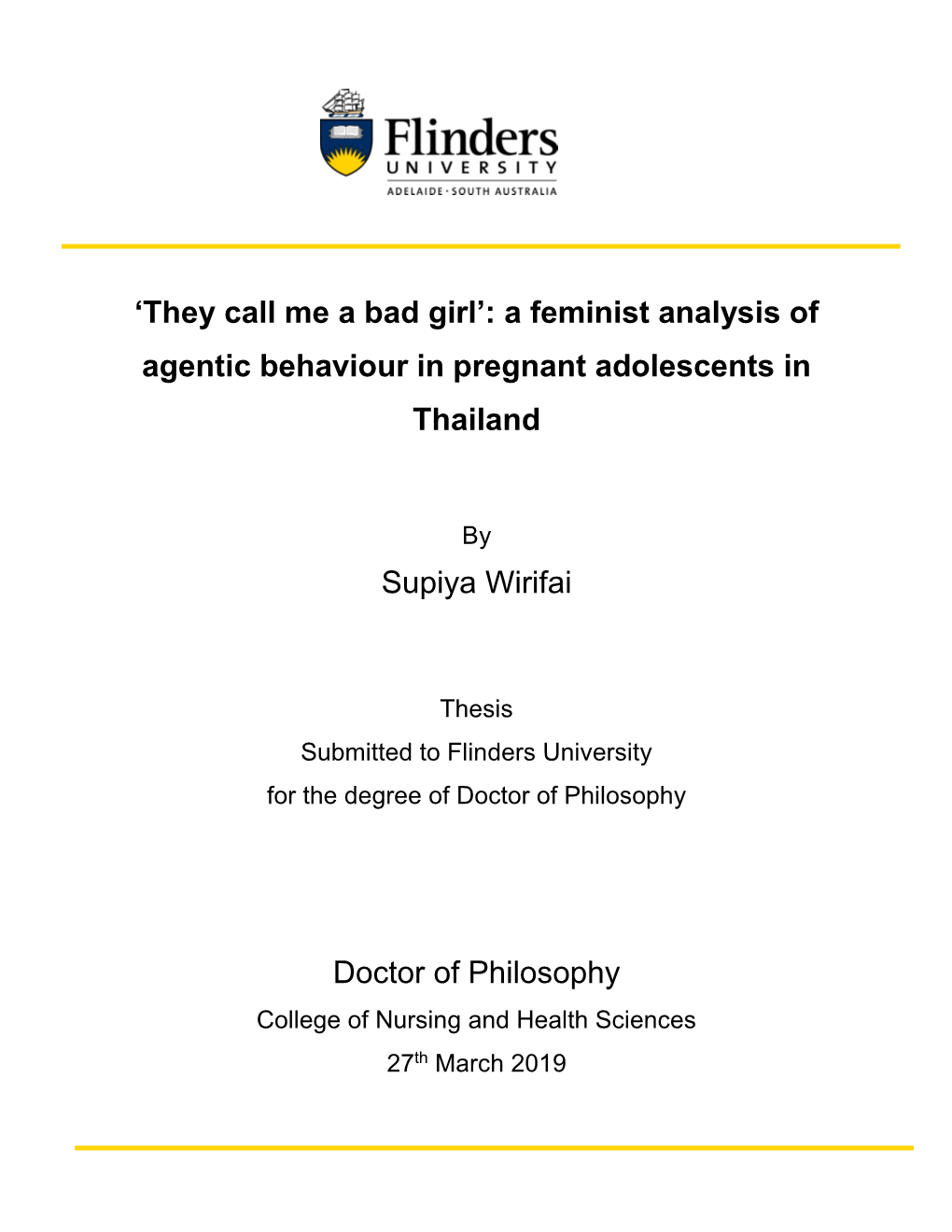 'They Call Me a Bad Girl': a Feminist Analysis of Agentic Behaviour in Pregnant Adolescents in Thailand Supiya Wirifai