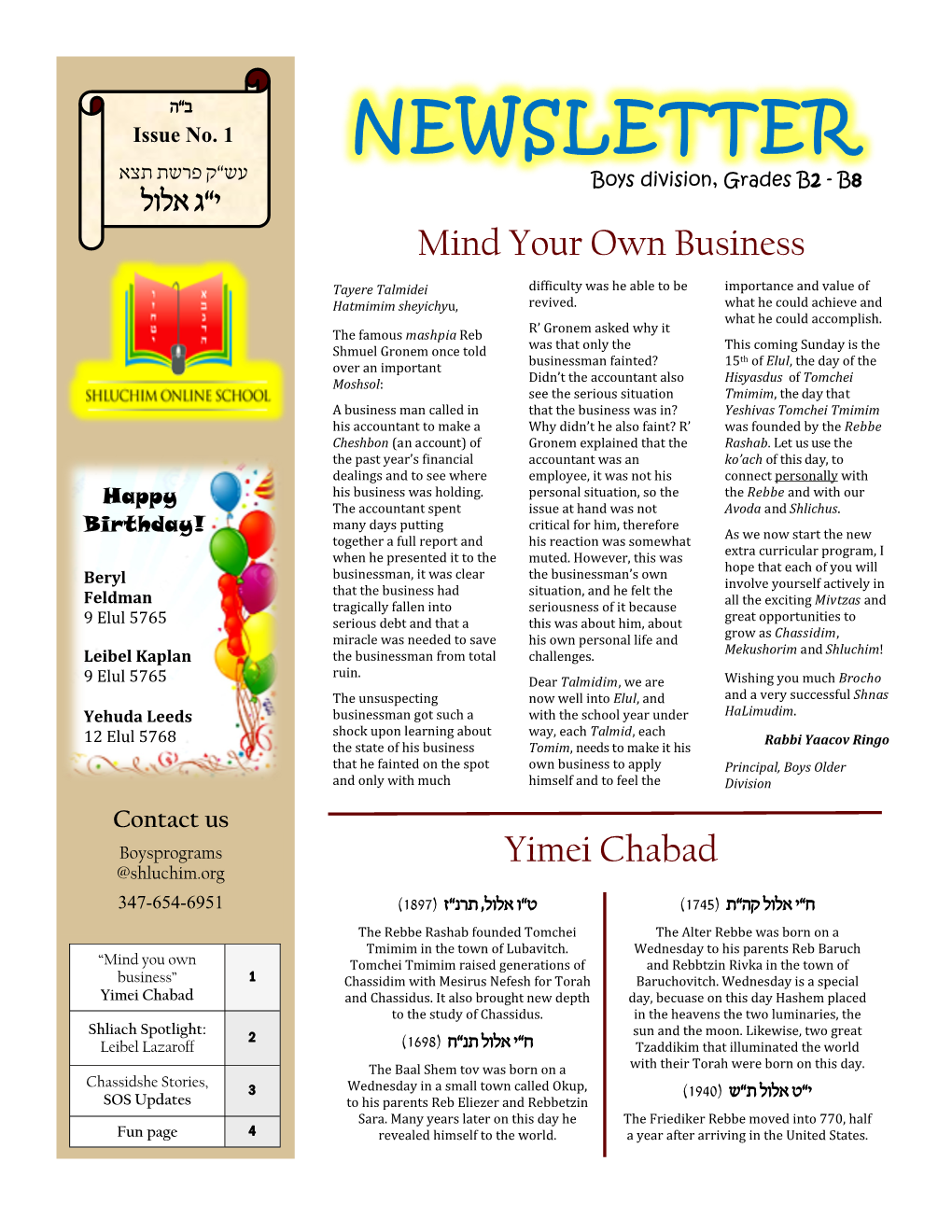 NEWSLETTER Boys Division, Grades B2 - B8 עש“ק פרשת תצא י“ג אלול Mind Your Own Business