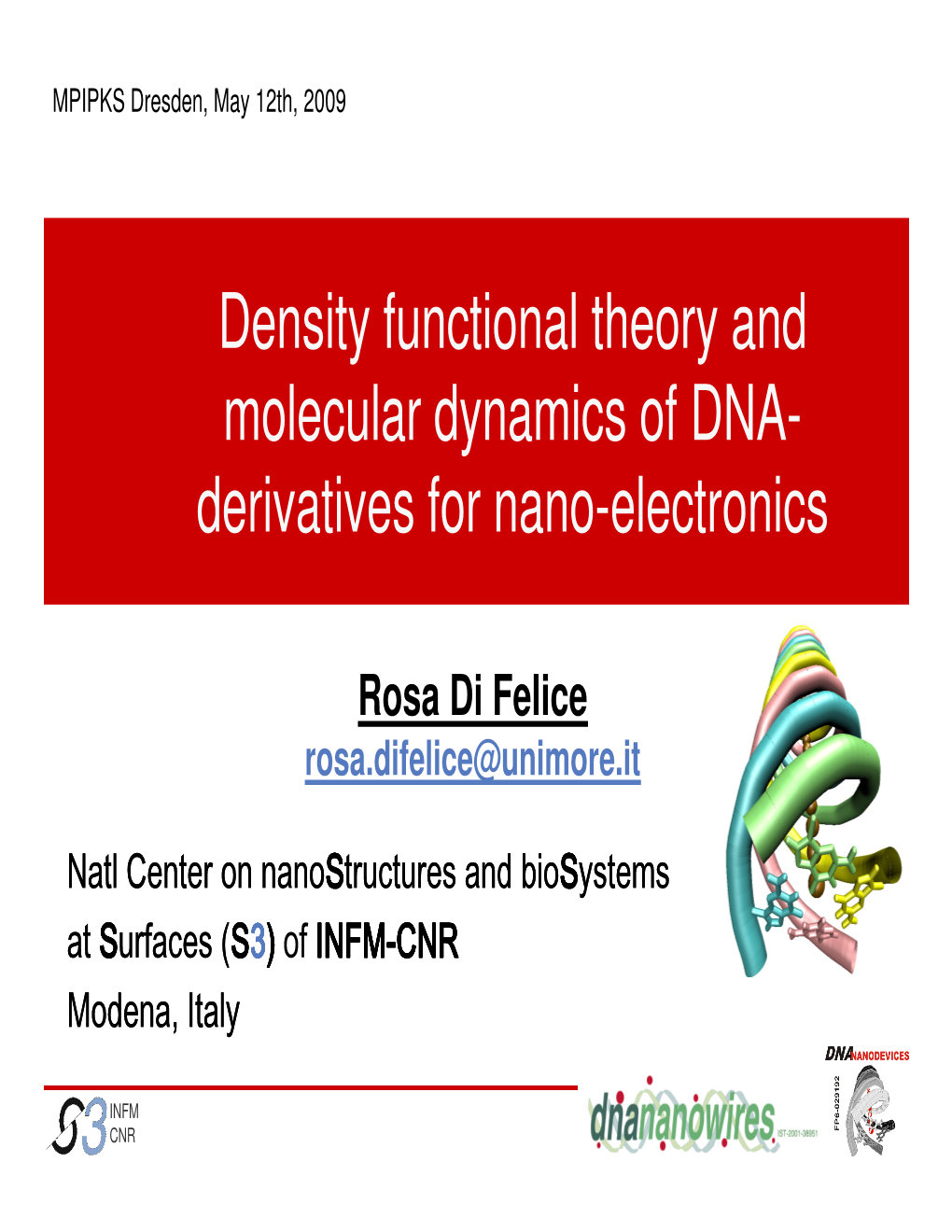Density Functional Theory and Molecular Dynamics of DNA- Derivatives for Nano-Electronics