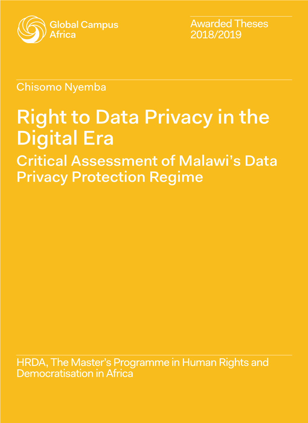 Right to Data Privacy in the Digital Era Critical Assessment of Malawi’S Data Privacy Protection Regime
