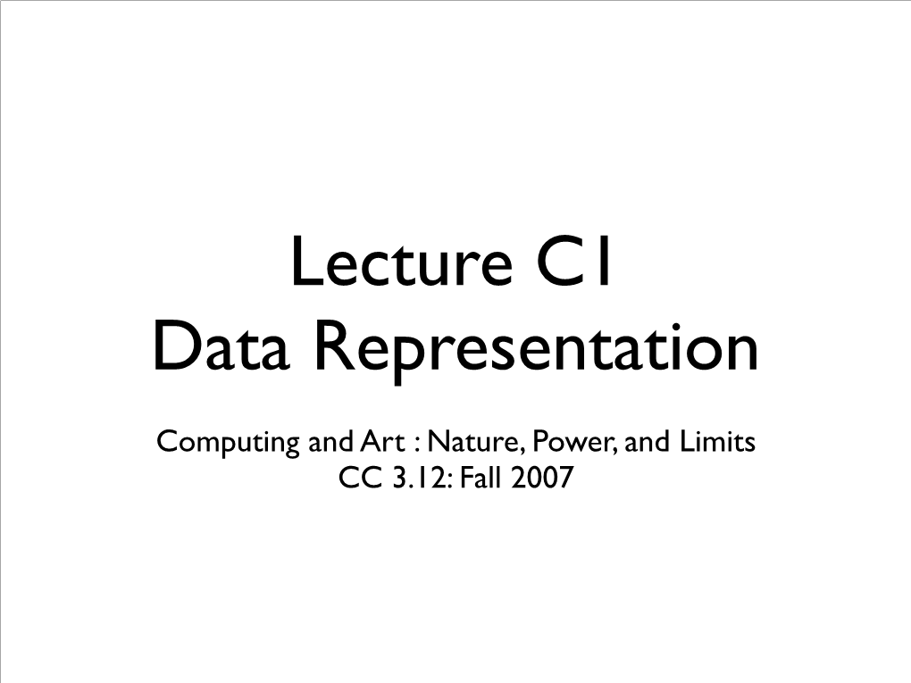 Lecture C1 Data Representation