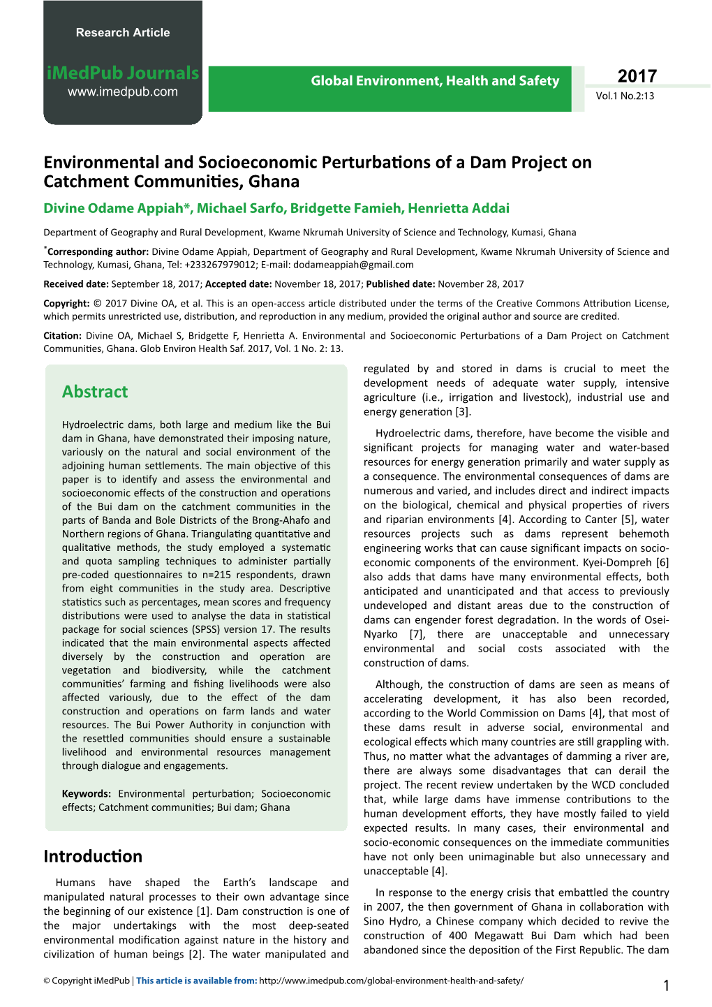 Environmental and Socioeconomic Perturbations of a Dam Project on Catchment Communities, Ghana Divine Odame Appiah*, Michael Sarfo, Bridgette Famieh, Henrietta Addai