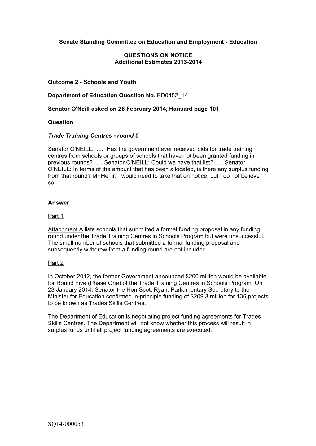 SQ14-000053 Schools Not Awarded Funding Under the Trade Training Centres in Schools Program After Submitting a Funding Proposal ATTACHMENT A