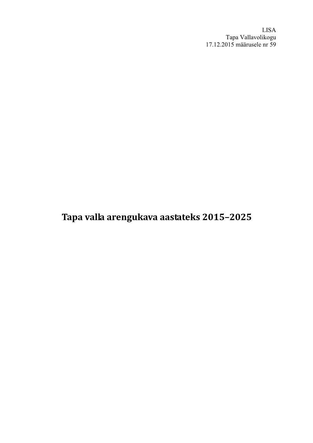 Tapa Valla Arengukava Aastateks 2015–2025 SISSEJUHATUS