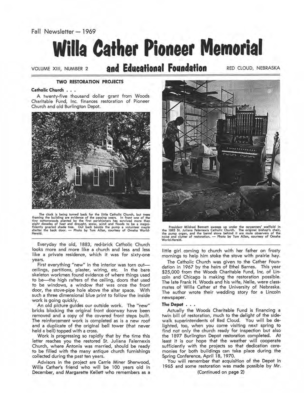 Willa Cather Pioneer Memorial VOLUME Xlll, NUMBER 2 Aml E Lucational Foumlation RED CLOUD, NEBRASKA TWO RESTORATION PROJECTS Catholic Church