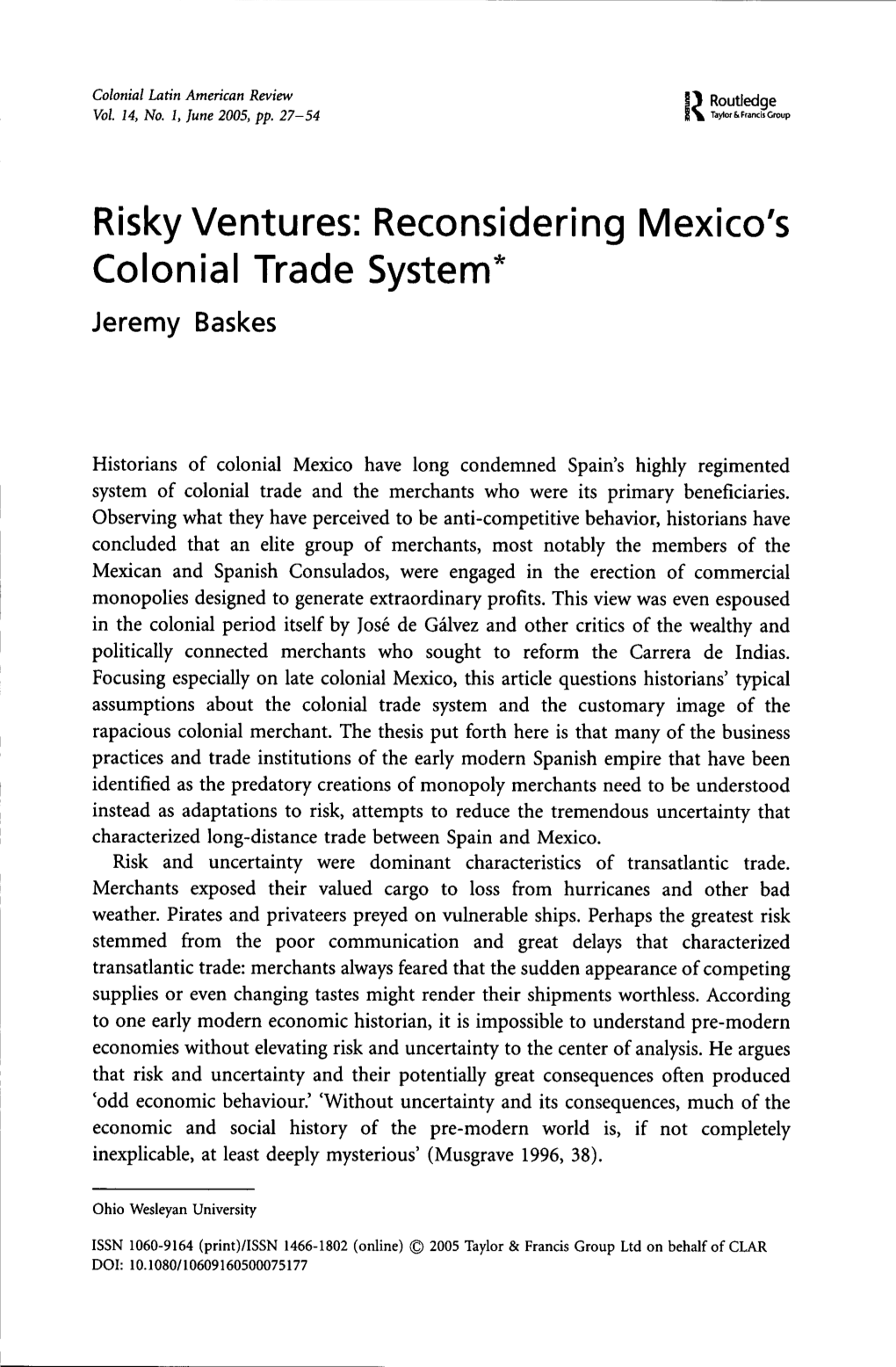 Risky Ventures: Reconsidering Mexico's Colonial Trade System* Jeremy Baskes