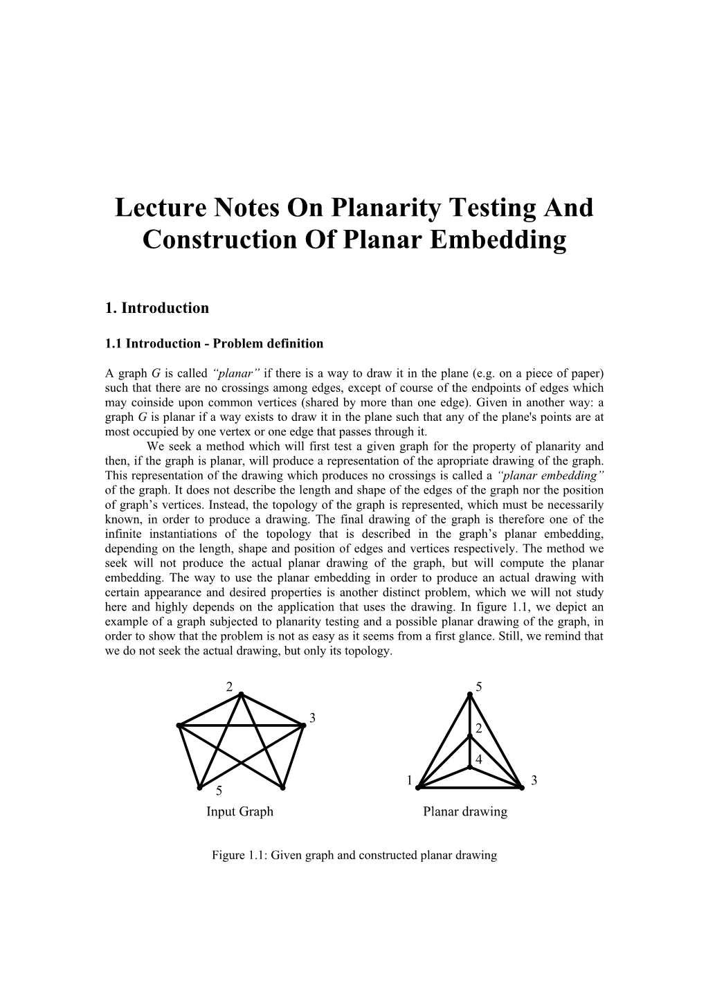 Planarity Testing and Construction of Planar Embedding