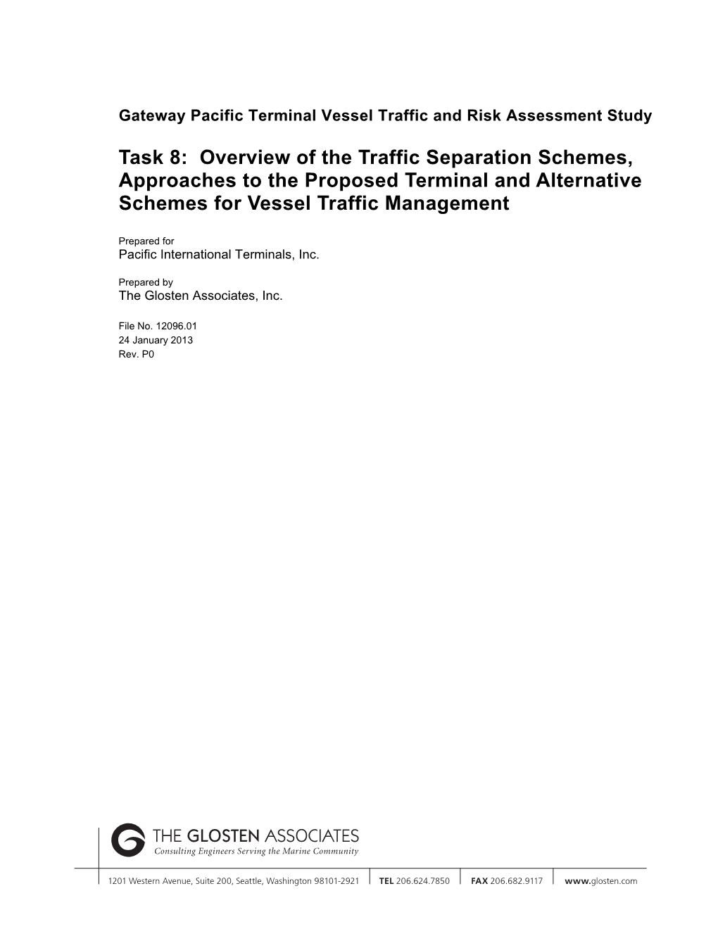 Task 8: Overview of the Traffic Separation Schemes, Approaches to the Proposed Terminal and Alternative Schemes for Vessel Traffic Management