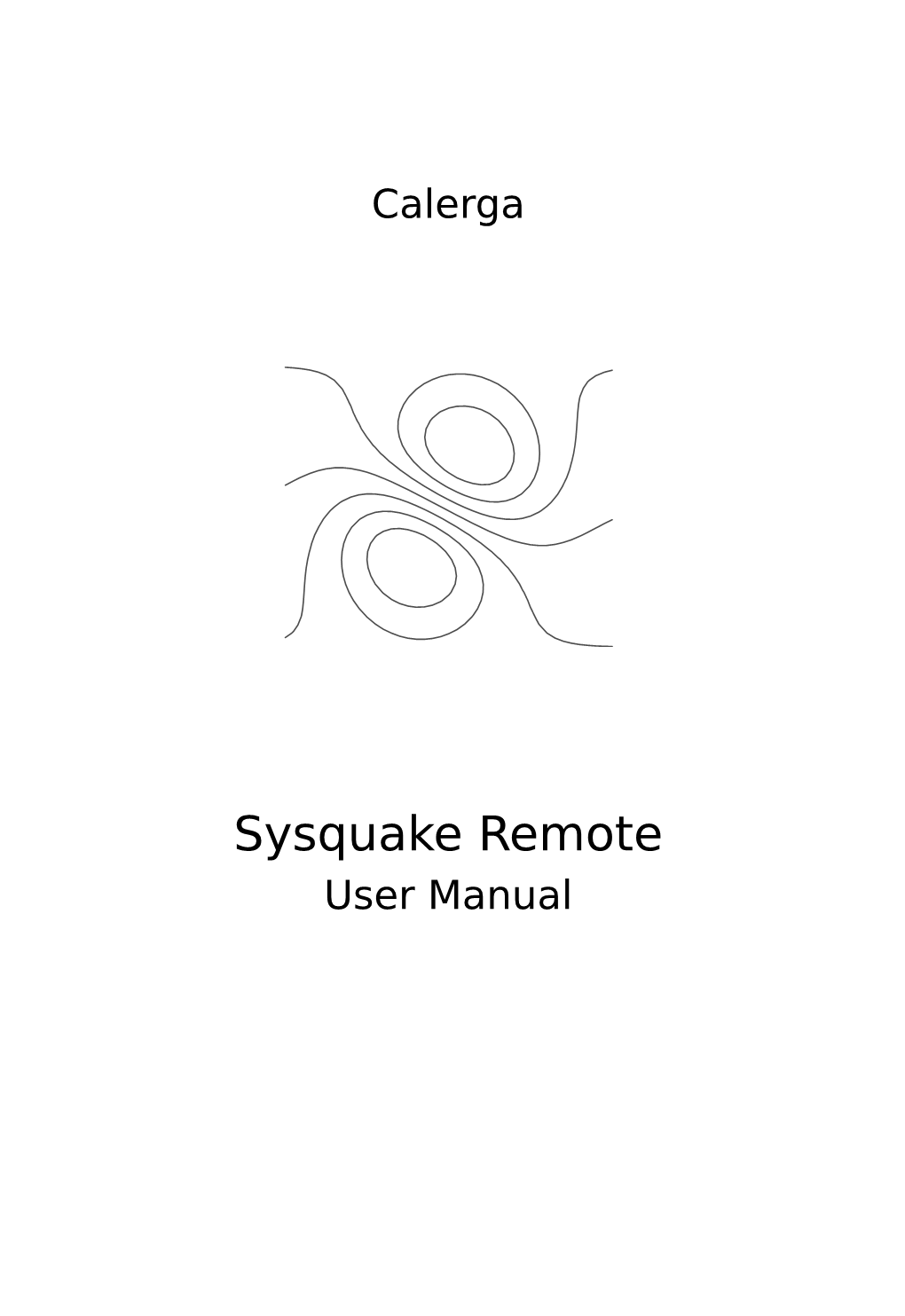 Sysquake Remote User Manual 2 Sysquake Remote ©1999-2016, Calerga Sàrl