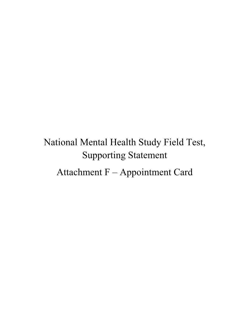 National Mental Health Study Field Test, Supporting Statement Attachment F – Appointment Card Interview Appointment Interview Appointment