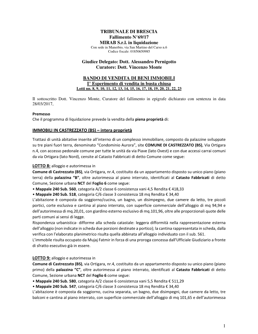 1 TRIBUNALE DI BRESCIA Fallimento N°69/17 MIRAB Srl in Liquidazione