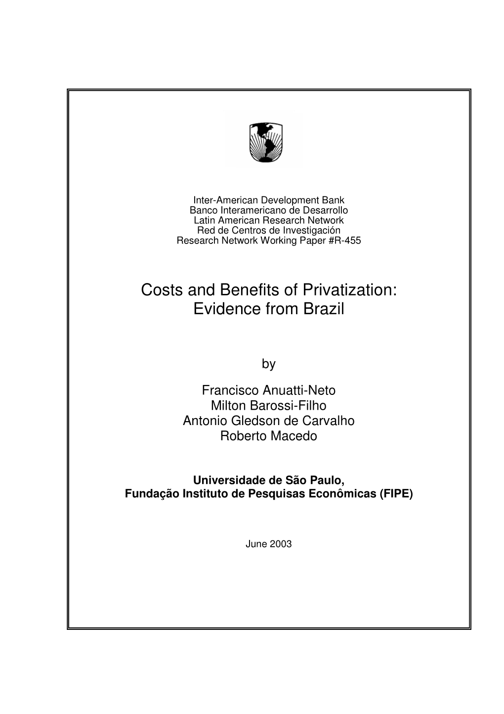 Costs and Benefits of Privatization: Evidence from Brazil